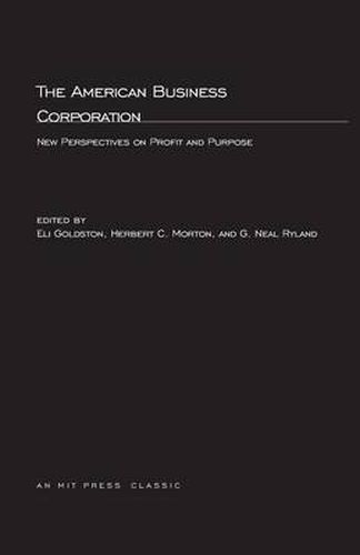 Cover image for The American Business Corporation: New Perspectives on Profit and Purpose