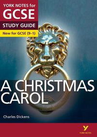 Cover image for A Christmas Carol STUDY GUIDE: York Notes for GCSE (9-1): - everything you need to catch up, study and prepare for 2022 and 2023 assessments and exams