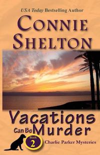 Cover image for Vacations Can Be Murder: A Girl and Her Dog Cozy Mystery, Book 2