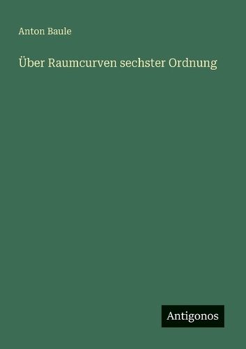 Cover image for UEber Raumcurven sechster Ordnung