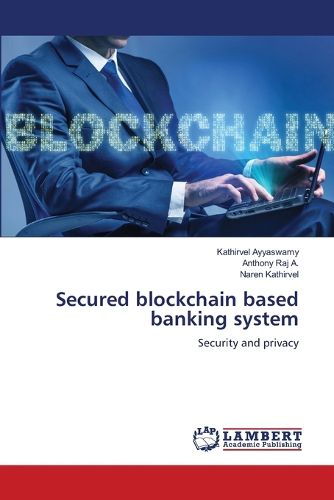 Cover image for Secured blockchain based banking system