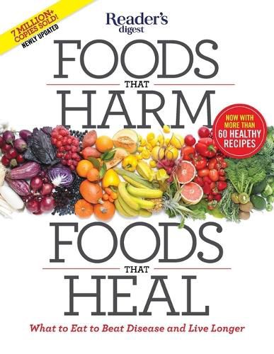 Cover image for Foods That Harm, Foods That Heal: What to Eat to Beat Disease and Live Longer