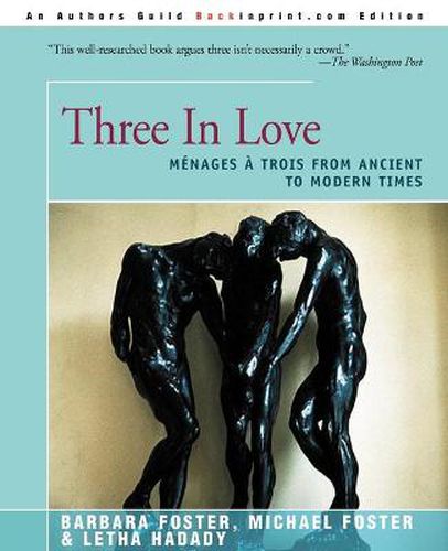 Cover image for Three in Love: Menages a Trois from Ancient to Modern Times