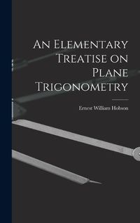 Cover image for An Elementary Treatise on Plane Trigonometry