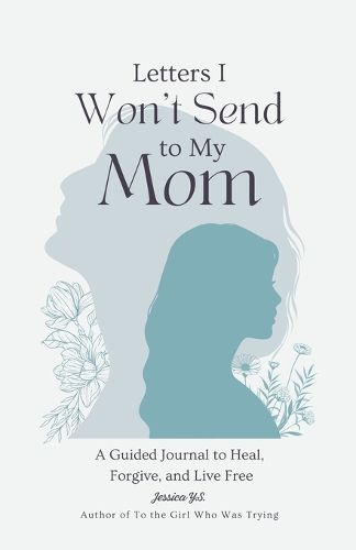 Cover image for Letters I Won't Send to My Mom