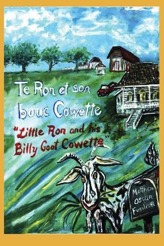 Cover image for Te Ron et son bouc Cowette: Little Ron and the Billy goat Cowette