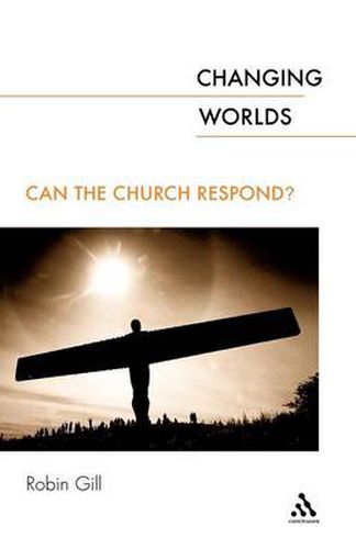 Cover image for Changing Worlds: Can the Church Respond?