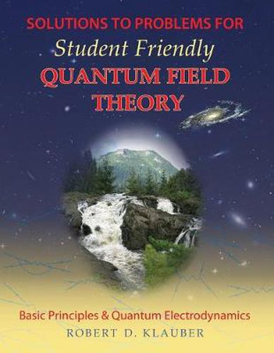Cover image for Solutions to Problems for Student Friendly Quantum Field Theory