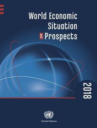 Cover image for World Economic Situation And Prospects: 2018