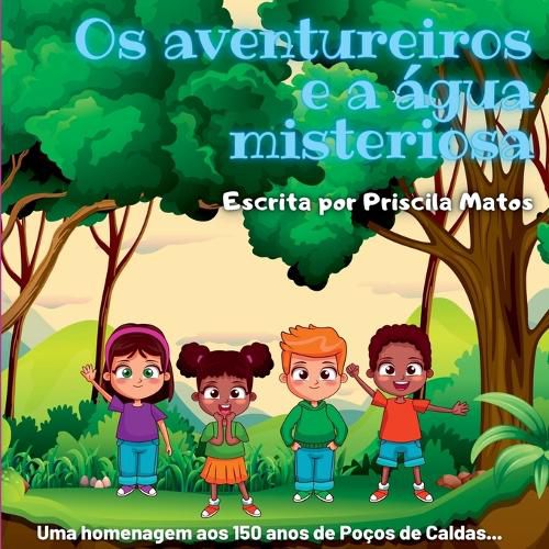 Cover image for Os Aventureiros E A Agua Misteriosa
