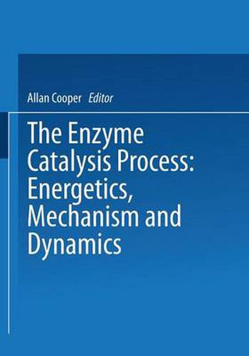 Cover image for The Enzyme Catalysis Process: Energetics, Mechanism and Dynamics