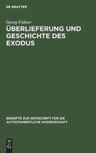 UEberlieferung Und Geschichte Des Exodus: Eine Analyse Von Ex 1-15