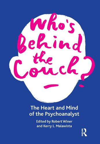 Cover image for Who's Behind the Couch?: The Heart and Mind of the Psychoanalyst