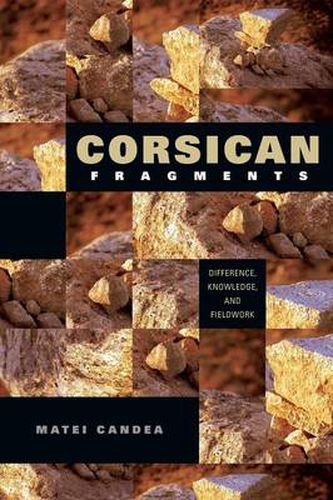 Cover image for Corsican Fragments: Difference, Knowledge, and Fieldwork