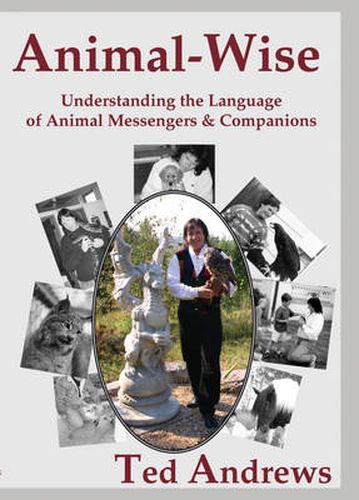 Cover image for Animal Wise: Understanding the Language of Animal Messengers and Companions