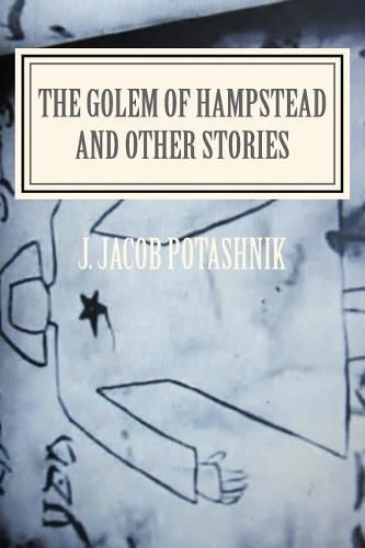 The Golem of Hampstead and Other Stories