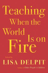 Cover image for Teaching When The World Is On Fire