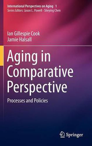 Aging in Comparative Perspective: Processes and Policies