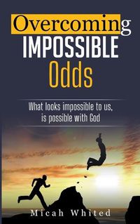 Cover image for Overcoming Impossible Odds
