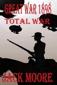 Cover image for Great War 1898 Total War