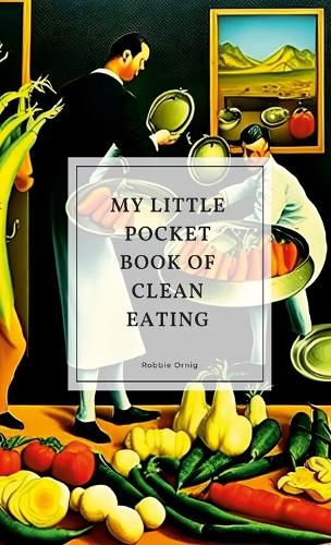 Cover image for My little pocket book of clean eating