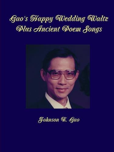 Gao's Happy Wedding Waltz Plus Ancient Poem Songs