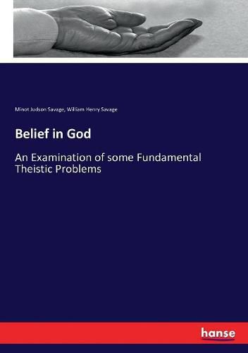 Cover image for Belief in God: An Examination of some Fundamental Theistic Problems