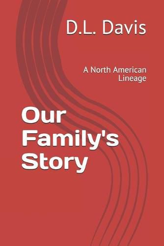 Our Family's Story: A North American Lineage