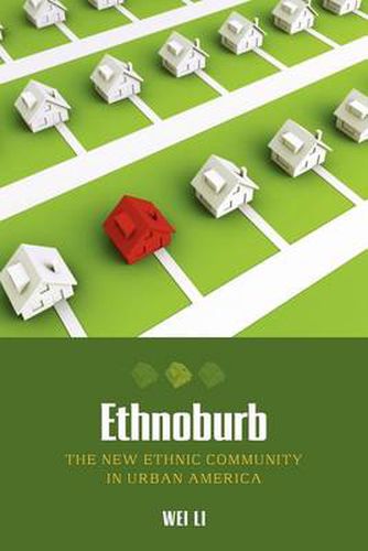 Cover image for Ethnoburb: The New Ethnic Community in Urban America