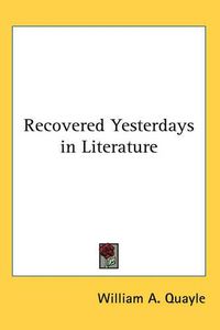 Cover image for Recovered Yesterdays in Literature