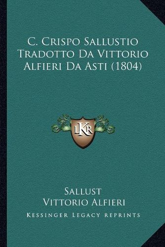 Cover image for C. Crispo Sallustio Tradotto Da Vittorio Alfieri Da Asti (1804)