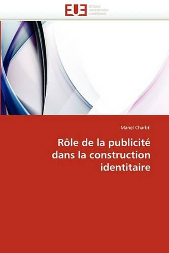 Cover image for R Le de La Publicit Dans La Construction Identitaire