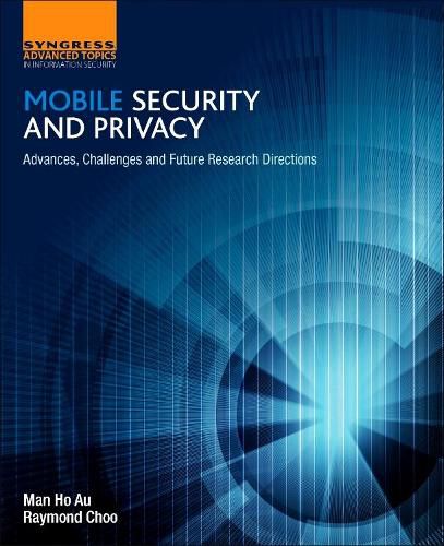 Cover image for Mobile Security and Privacy: Advances, Challenges and Future Research Directions