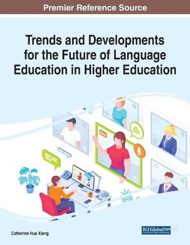 Trends and Developments for the Future of Language Education in Higher Education