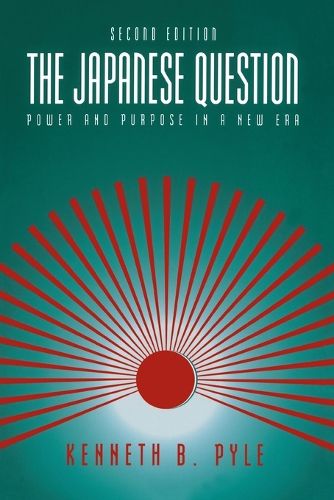Cover image for The Japanese Question: Power and Purpose in a New Era