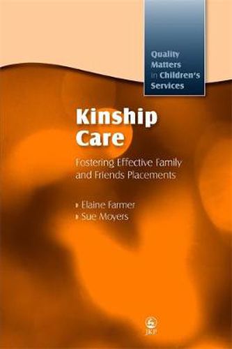 Cover image for Kinship Care: Fostering Effective Family and Friends Placements