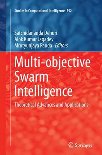 Cover image for Multi-objective Swarm Intelligence: Theoretical Advances and Applications