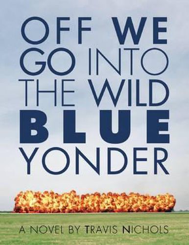 Cover image for Off We Go Into the Wild Blue Yonder