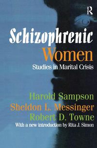 Cover image for Schizophrenic Women: Studies in Marital Crisis