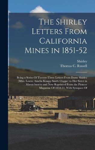 The Shirley Letters From California Mines in 1851-52