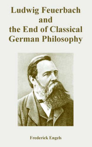 Cover image for Ludwig Feuerbach and the End of Classical German Philosophy