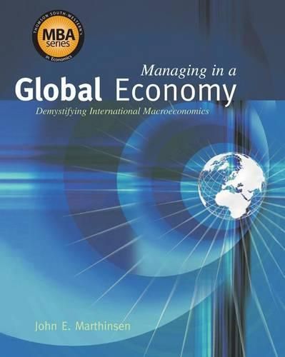 Cover image for Managing in a Global Economy: Demystifying International Macroeconomics (Book Only)