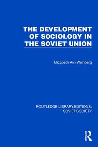 Cover image for The Development of Sociology in the Soviet Union