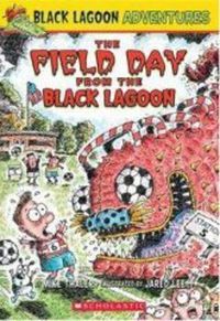 Cover image for The Field Day from the Black Lagoon (Black Lagoon Adventures #6): Volume 6