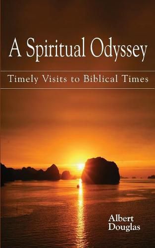 Cover image for A Spiritual Odyssey: Timely Visits to Biblical Times