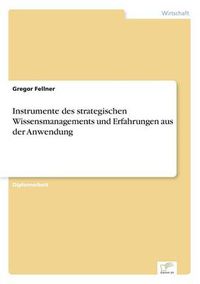 Cover image for Instrumente des strategischen Wissensmanagements und Erfahrungen aus der Anwendung