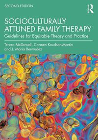 Cover image for Socioculturally Attuned Family Therapy: Guidelines for Equitable Theory and Practice