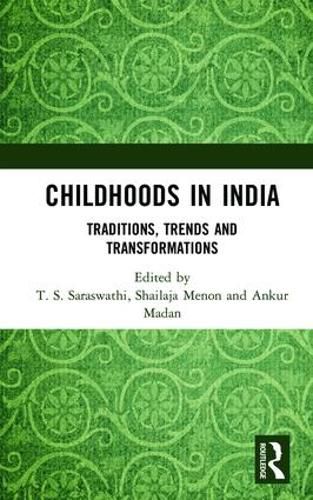 Childhoods in India: Traditions, Trends and Transformations