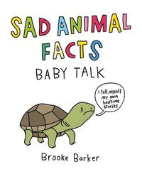 Cover image for Sad Animal Facts: Baby Talk