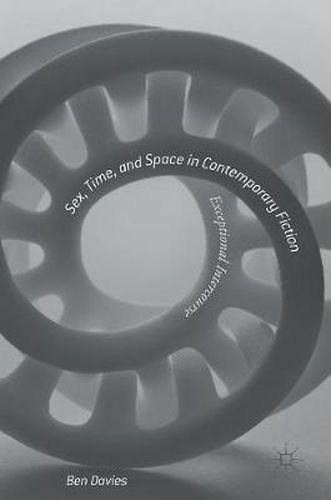 Sex, Time, and Space in Contemporary Fiction: Exceptional Intercourse